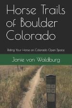 Horse Trails of Boulder Colorado