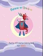 Believe in Unicorn Positive Affirmation Coloring Book for Kids