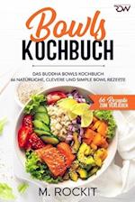 Bowls Kochbuch, Das Buddha Bowls Kochbuch