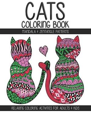 Cats Coloring Book: Mandala & Zentangle patterns. Relaxing coloring activities for Adults & Kids