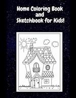 Home Coloring Book and Sketchbook for Kids