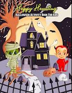 Happy Haunting Halloween Activity Book For Kids