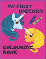 My First Unicorn Colouring Book.