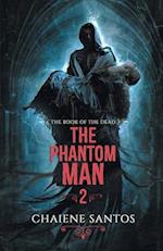 The Phantom Man : The Book of the Dead 