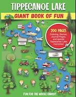 Lake Tippecanoe Giant Book of Fun: Coloring, Games, Journal Pages, and special Lake Tippy memories! 