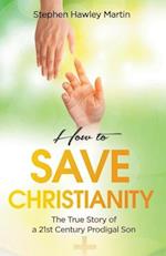 How to Save Christianity