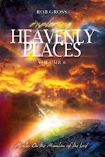 Exploring Heavenly Places Volume 6