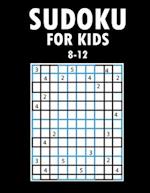 Sudoku For Kids 8-12: 200 Sudoku Puzzles for Kids 8 to 12 with Solutions 