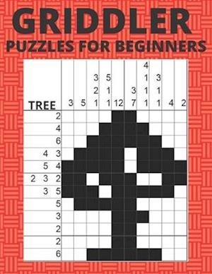 Griddler Puzzles For Beginners : Nonogram Hanjie Picross Puzzles Book