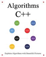 Algorithms C++: Explains Algorithms with Beautiful Pictures Learn it Easy Better and Well 