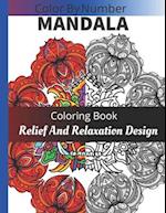 Color BY Number Mandala Coloring Book: Relief Relaxation Design 