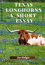 Texas Longhorns, A Short Essay