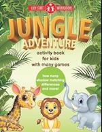 Jungle Adventure. Activity Book For Kids With Many Games.