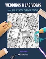 WEDDINGS & LAS VEGAS: AN ADULT COLORING BOOK: An Awesome Coloring Book For Adults 