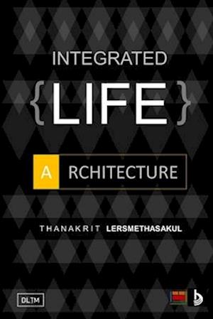 Integrated Life Architecture