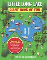 Little Long Lake Giant Book of Fun: Coloring, Games, Journal Pages, and special Little Long Lake memories! 