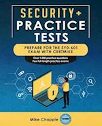 Security+ Practice Tests (SY0-601): Prepare for the SY0-601 Exam with CertMike 