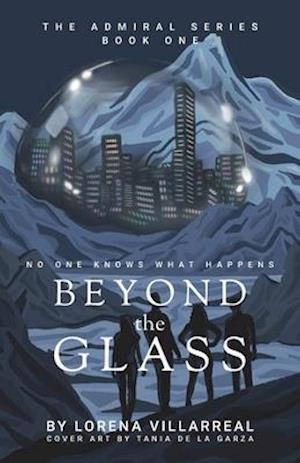 Beyond the glass