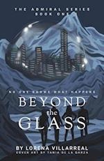 Beyond the glass