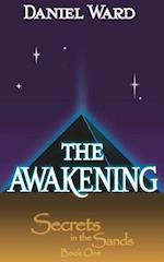 The Awakening: Secrets in The Sands: Book One 