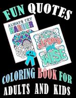 Fun Quotes Coloring Book For Adults And Kids