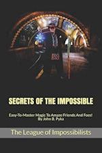 Secrets of the Impossible