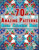 70 Amazing Patterns - Adult Coloring Book - Volume 1