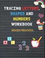 Trace Letters, Numbers, and Shapes Workbook, Grades