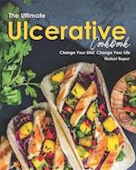 The Ultimate Ulcerative Cookbook: Change Your Diet, Change Your Life 