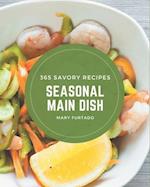 365 Savory Seasonal Main Dish Recipes