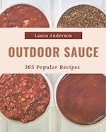 365 Popular Outdoor Sauce Recipes