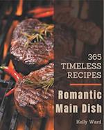 365 Timeless Romantic Main Dish Recipes