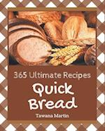 365 Ultimate Quick Bread Recipes