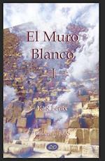 El Muro Blanco I