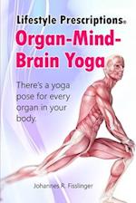 Lifestyle Prescriptions(R) Organ-Mind-Brain Yoga