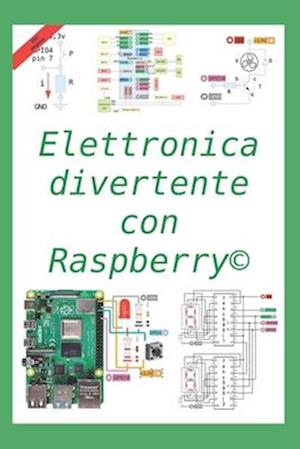 Elettronica divertente con Raspberry