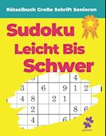 Rätselbuch Große Schrift Senioren - Sudoku Leicht Bis Schwer