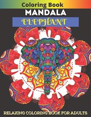 Coloring Book Mandala Elephant : Relaxing Coloring Book For Adults