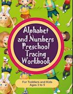 Alphabet and Numbers Preschool Tracing Workbook for Toddlers and Kids Ages 3-5