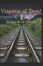 ¡Viajeros al Tren! I