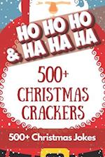 HO HO HO & HA HA HA - 500+ Christmas Crackers: 500+ Hilarious Christmas jokes for all the family to share and enjoy over the holidays across 75 Xmas t