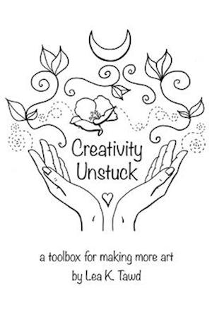 Creativity Unstuck