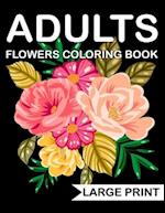 Large Print Flowers adults Coloring Book