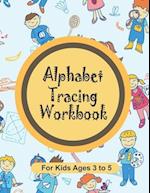 Alphabet Tracing Workbook for Kids Ages 3 to 5