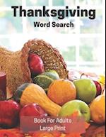 Thanksgiving Word Search Book For Adults Large Print: Large Print Fall Word Search Book With Solutions 