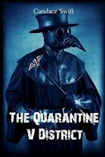 The Quarantine V District