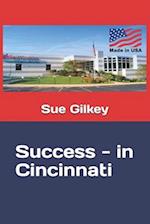 Success - in Cincinnati