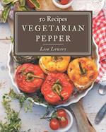 50 Vegetarian Pepper Recipes