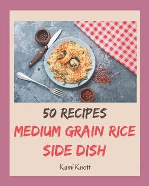 50 Medium Grain Rice Side Dish Recipes