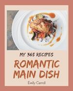 My 365 Romantic Main Dish Recipes